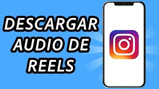 How to download audio from Instagram Reels (COMPLETE GUIDE)