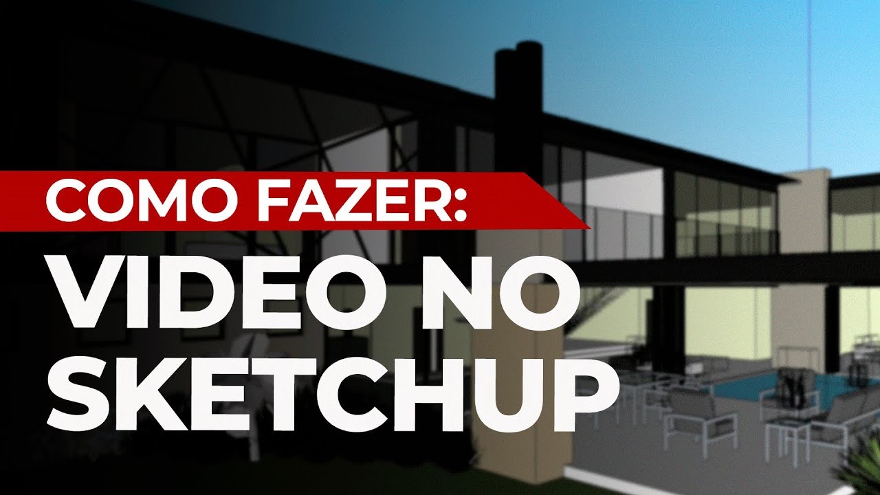 Como Fazer Vídeo no SketchUp | Tutorial de como criar animações no SketchUp