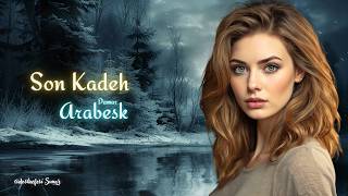 Son Kadeh - Damar Arabesk Dost Nefesi 2026
