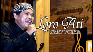 DEMY YOKER - Loro Ati | Ngamen Osing Coro Anyar