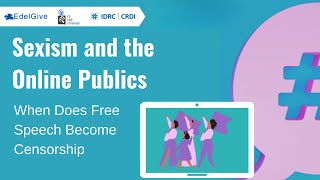 When Does Free Speech Become Censorship | Sexism and the Online Publics | Session 1