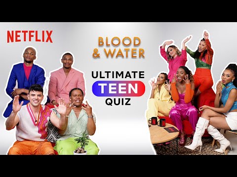 The Blood And Water Cast Play The Ultimate Teen Quiz | Netflix