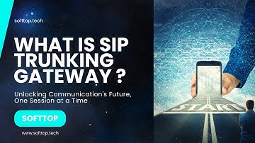 Understanding SIP Trunking Gateway Explained : The Power Of Connectivity