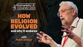 How religion evolved and why it endures, with Robin Dunbar | Humanists UK Convention 2023