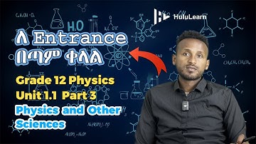 Grade 12 Physics: Unit 1 | 1.1 Part 3 | Physics and Other Sciences