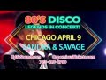 Sandra & Savage /  80s Disco Legends in Chicago Concert!