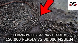 PERANG NAKHAWAND ! Perang Antara Muslim Vs Persia Yang Paling Tidak Masuk Akal | 30 Ribu vs 150 Ribu