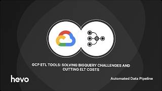 GCP ETL Tools: Solving BigQuery Challenges and Cutting ELT Costs
