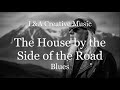 New Blues Song The House By The Side Of The Road Classic Poem Now A Blues L A Creative Music mp3