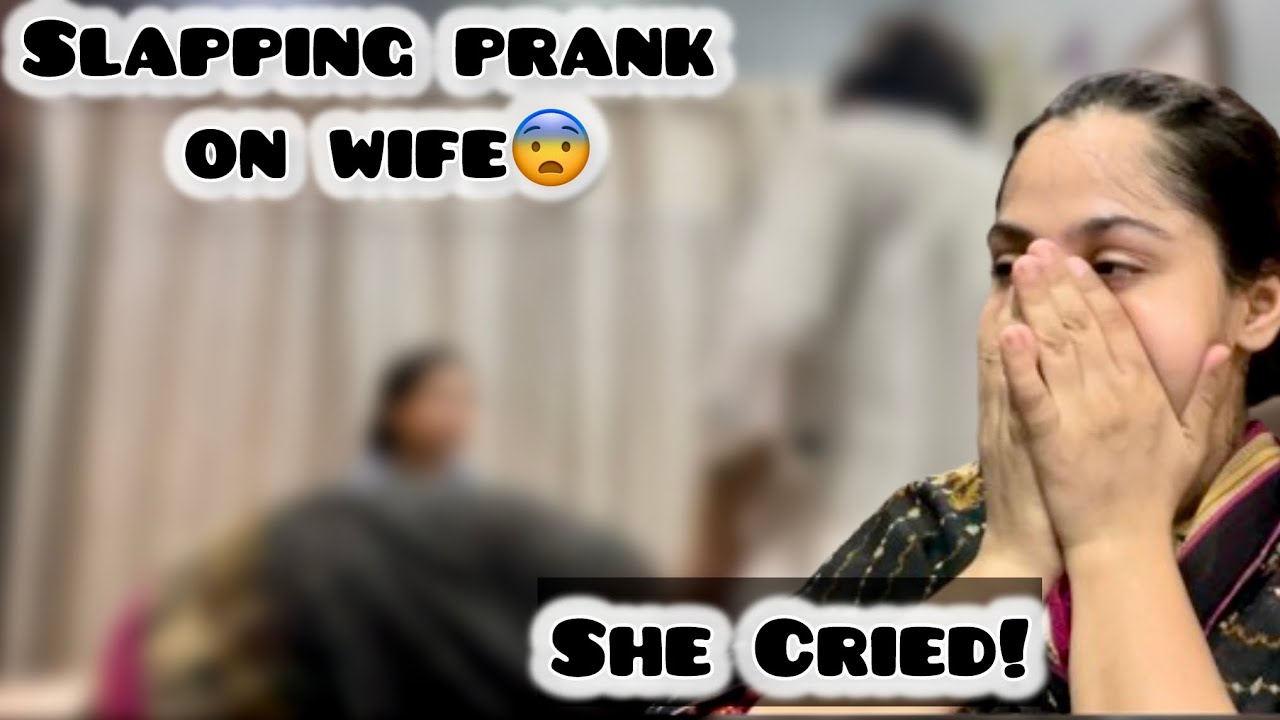 Fake slapping prank on wife 😱|| She Cried 😭|| prank gone wrong 💔😨|