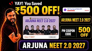 Arjuna neet 2.0 2027 batch ✅ pw Arjuna neet 2.0 2027 class 11 ✅ Arjuna neet 2.0 2027 coupon code #pw