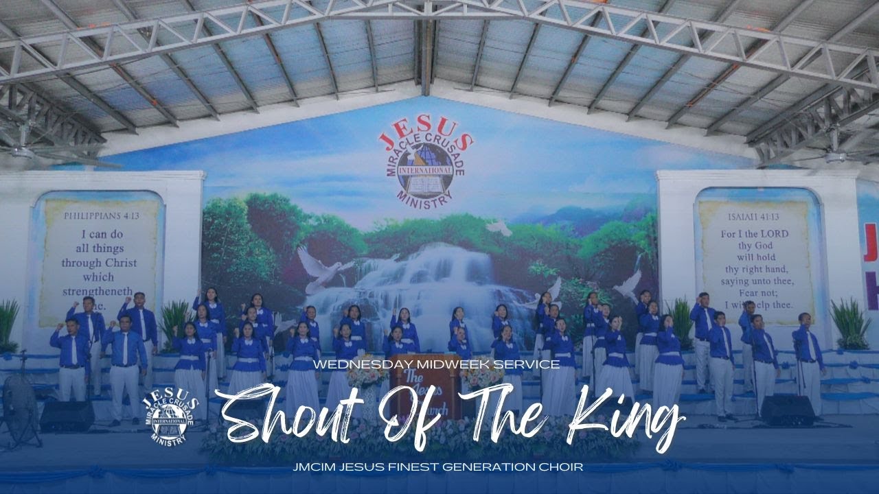 Shout of The King | JMCIM Marilao Bulacan JESUS Finest Gen Choir | July ...