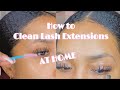 HOW TO CLEAN LASH EXTENSIONS AT HOME