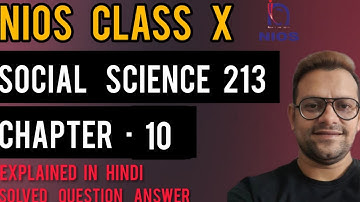 Nios Class X Social Science 213 Explanation In Hindi || Social Science Ch- 10 Solved Question Answer