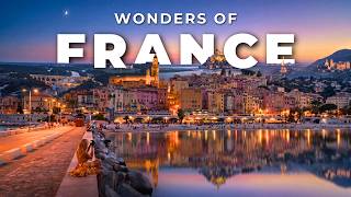 Wonders of France | The Most Dreamy Villages and Epic Places in France | Ultimate 4K Travel Guide