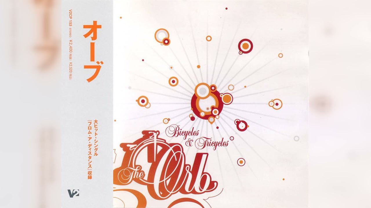 The Orb - Bicycles & Tricycles (Dub, Downtempo, Ambient) (2003)