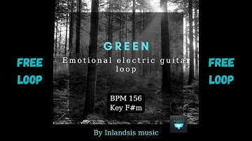 [FREE LOOP] Emotional electric guitar loop "Green" BPM 156 key F#m
