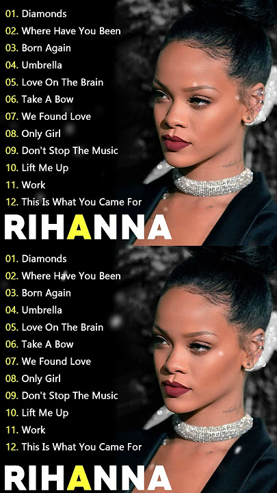 Rihanna Greatest Hits Full Album - Best Songs of Rihanna