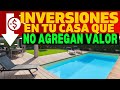 “Inversiones” en tu casa que no agregan valor | Andres Gutierrez El machete pa' tu billete