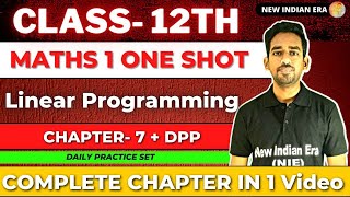 One shot + DPP || Chapter 7 Linear Programming class 12 Maths 1 || maths-1 | New Indian era