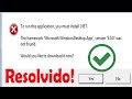 Resolvido!The framework 'Microsoft WindowsDesktop App no windows 7