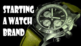 My Strategy to Starting a Luxury Watch Brand! Watchmaking Vlog 40