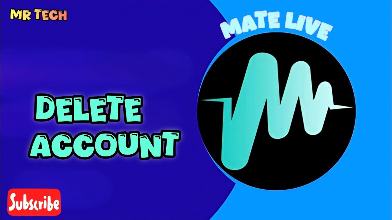 How to Delete Account in Mate Live Application