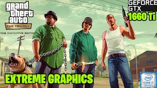 GTA The trilogy San Andreas Definitive Edition | Max Graphics GTX 1660 Ti 6GB + i7 9750H