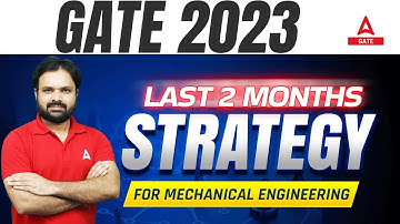 GATE 2023 Mechanical Engineering Last 2 Months Preparation Strategy | GATE Add247
