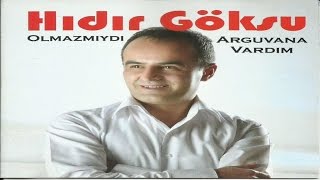 Hıdır Göksu - Sensiz Arguvanda Durmam