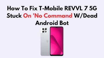 How To Fix T-Mobile REVVL 7 5G Stuck On 