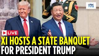 Beijing LIVE: China's Xi Jinping Hosts a State Banquet for Visiting US President Donald Trump | N18G