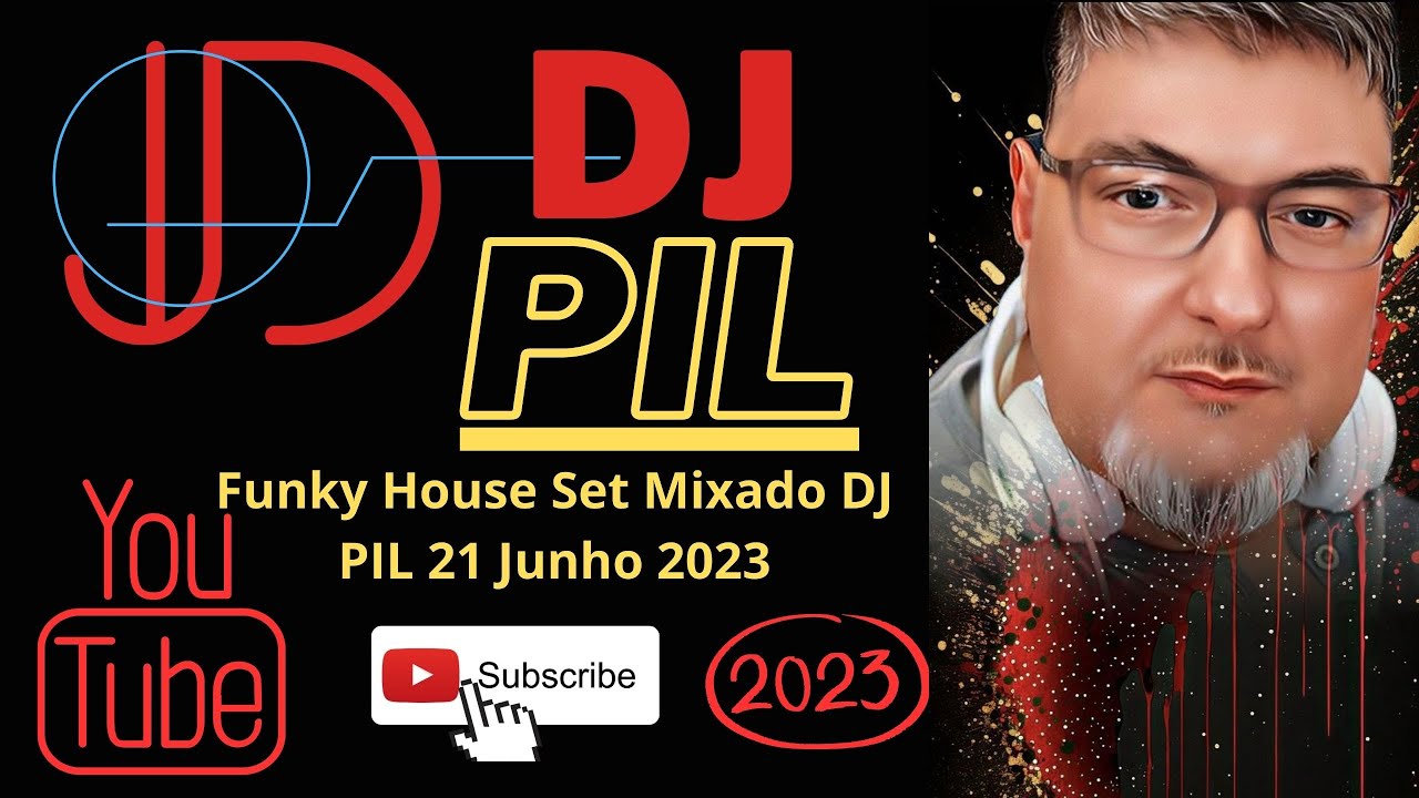 Funky House Set Mixado DJ PIL 21 Junho 2023 - YouTube