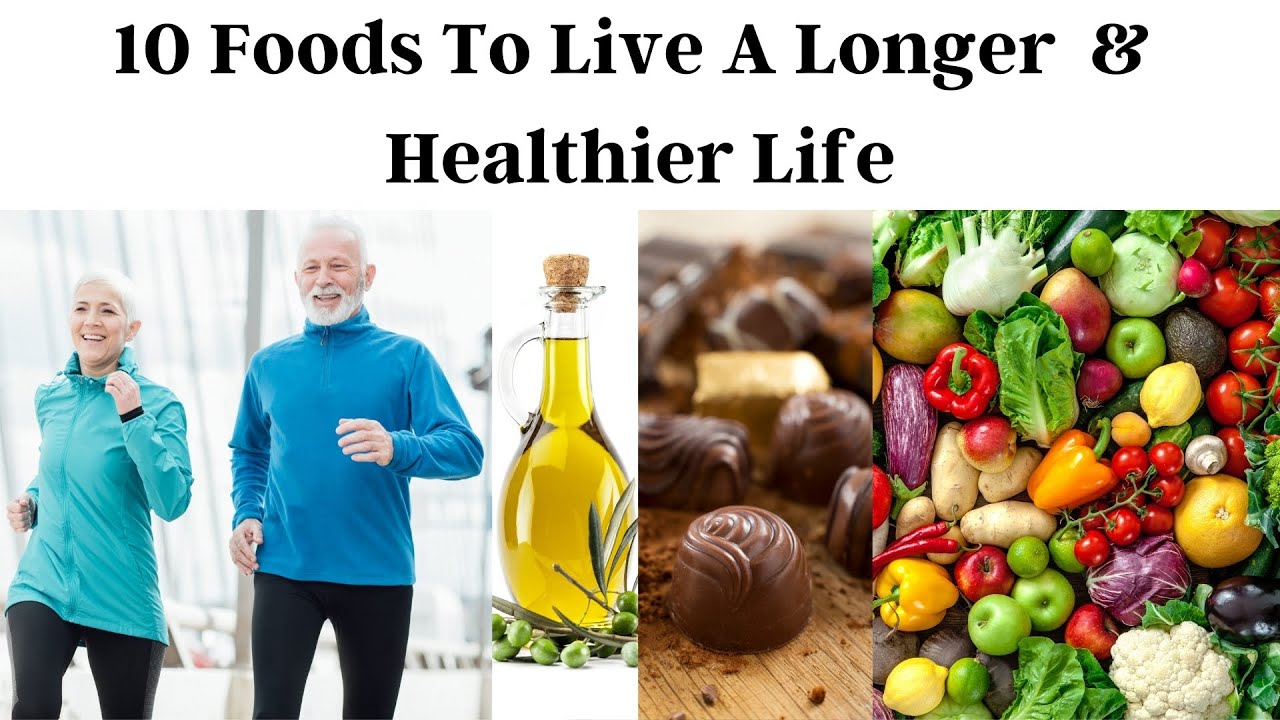 10 Foods To Live A Longer And Healthier Life YouTube