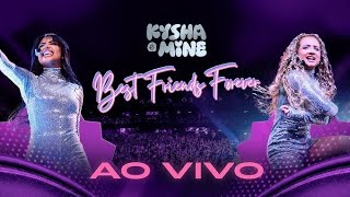 Kysha & Mine: Diva Popstar (Ao Vivo - Best Friends Forever)