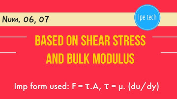 Numerical #06 & 07 | based on shear strees and bulk modulus by ipe tech