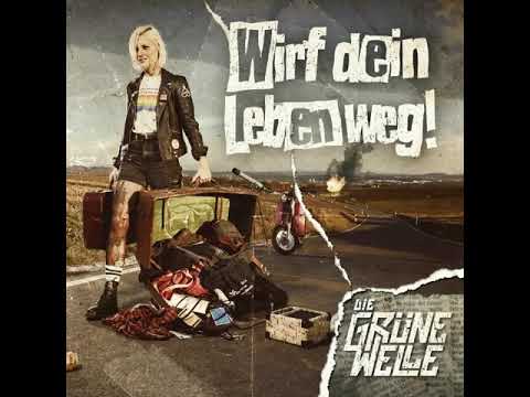GRÜNE WELLE DIE   Hier im Dreck 2019