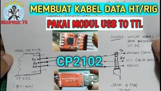 CARA MEMBUAT KABEL DATA HT/RIG MENGGUNAKAN MODUL USB TO TTL CP2102