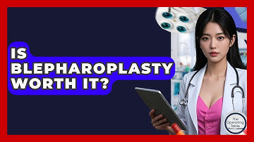 Is Blepharoplasty Worth It? - The Operating Table