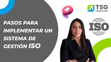 Pasos para implementar un sistema de gestión ISO desde cero