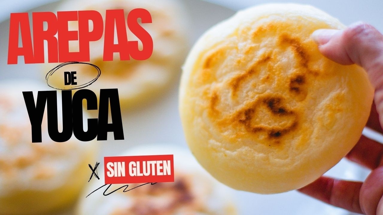 Cómo hacer AREPAS de YUCA sin GLUTEN