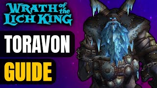 Toravon The Ice Watcher Boss GUIDE in WOTLK Classic Phase 4