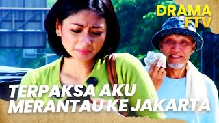 Aku Merantau Ke Jakarta untuk Mencari Pekerjaan | FTV