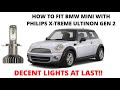 Fix Poor Headlights on Mini - Using Philips X-treme Ultinon Gen 2 LED's