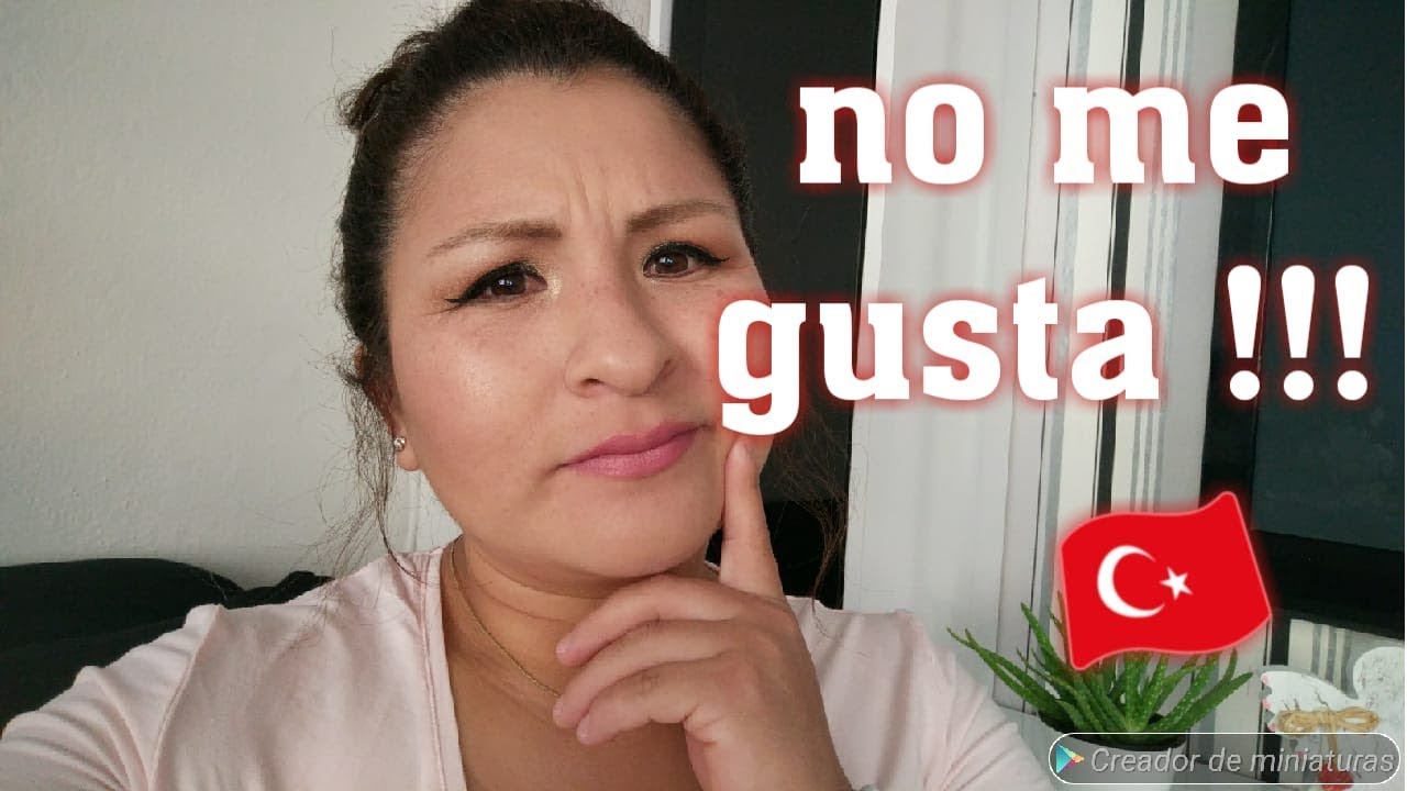 10 COSAS QUE NO ME GUSTAN DE LOS TURCOS /peruana viviendo en turquia