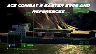 Ace Combat 6 Easter Eggs and References