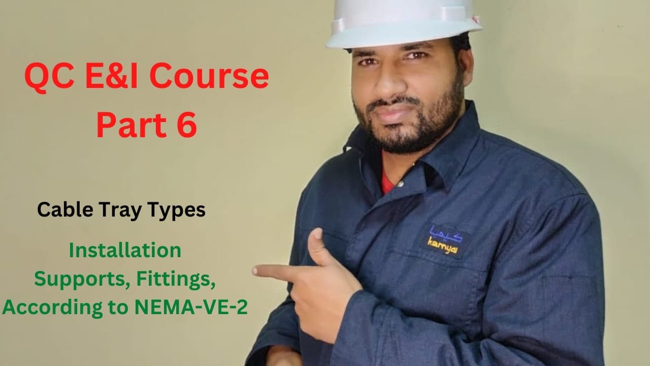 Electrical QC / Instrument QC / Cable Tray Nema VE2 /Installation Work