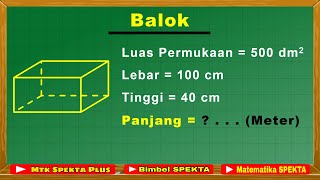 Cara Menghitung Panjang Balok Jika Diketahui Luas Permukaan, Lebar dan Tingginya