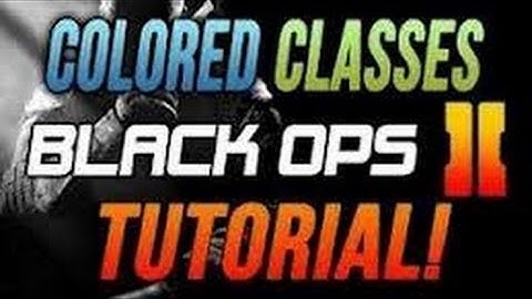 Black Ops 2 - How to get Colored Classes!