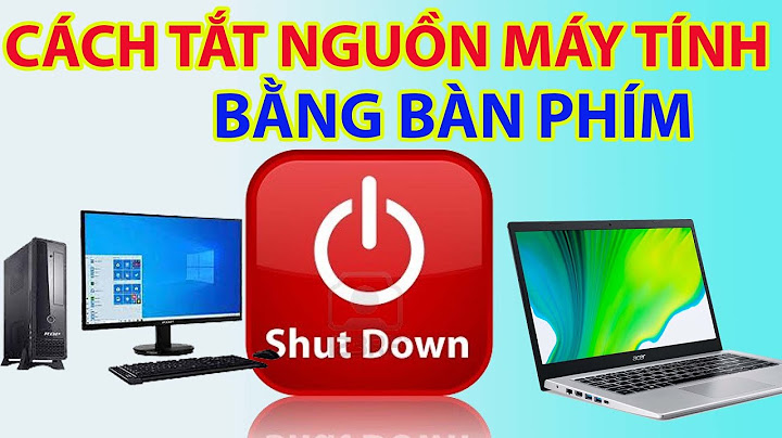 Hướng dẫn tắt máy tính bằng bàn phím